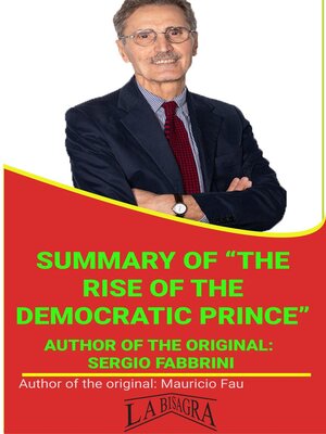 cover image of Summary of "The Rise of the Democratic Prince" by Sergio Fabbrini